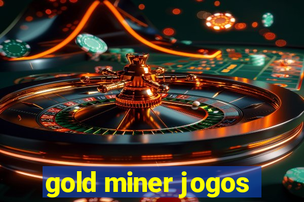 gold miner jogos